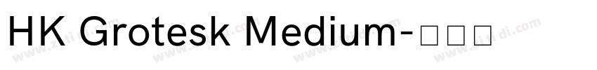 HK Grotesk Medium字体转换
